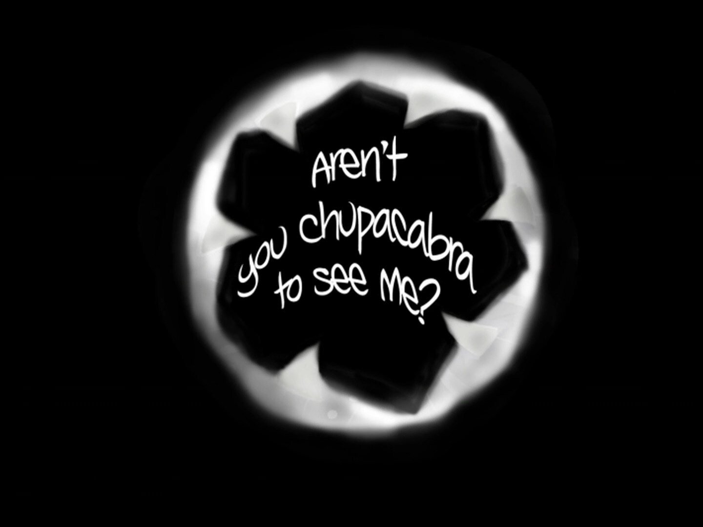 ¿Quieres verme chupacabra?